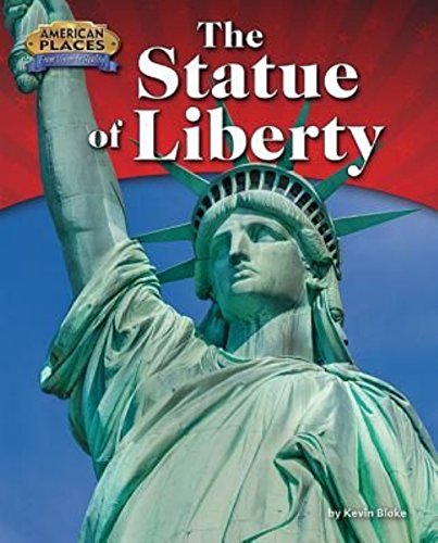 9781944102418: The Statue of Liberty (American Places: From Vision to Reality)