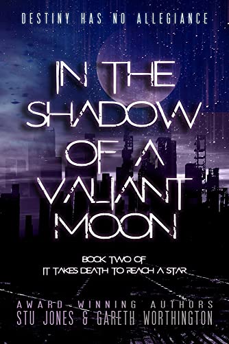 Stock image for In the Shadow of a Valiant Moon (2) (It Takes Death To Reach A Star Duology) for sale by SecondSale