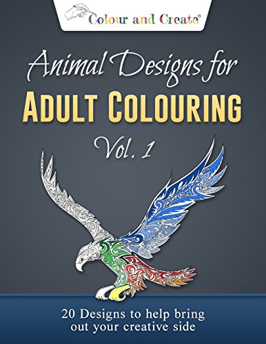 Beispielbild fr Colour and Create - Animal Designs for Adult Colouring Vol.1: 20 Designs to help bring out your creative side zum Verkauf von Revaluation Books