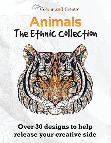 Beispielbild fr Colour and Create: Animals - The Ethnic Collection Vol.1 Adult Colouring Book: Over 30 Designs to help release your creative side. zum Verkauf von Revaluation Books
