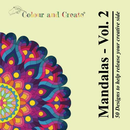 Beispielbild fr Colour and Create: Mandalas - Volume 2 (Adult Coloring Book): 50 Designs to help release your creative side zum Verkauf von Revaluation Books