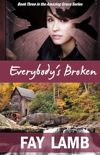 Stock image for Everybody's Broken (Amazing Grace) for sale by Lucky's Textbooks