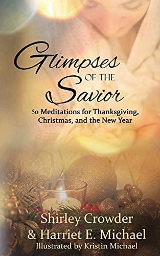 Stock image for Glimpses of the Savior (Glimpses of God Devotional) for sale by ZBK Books