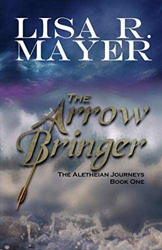 Beispielbild fr The Arrow Bringer (The Aletheian Journeys) zum Verkauf von Revaluation Books