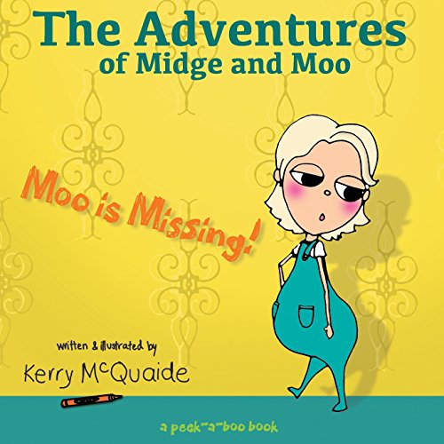 Stock image for Moo is Missing: A Peek-a-boo Book (The Adventures of Midge and Moo) for sale by GF Books, Inc.