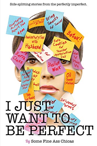 Beispielbild fr I Just Want to Be Perfect (I Just Want to Pee Alone) zum Verkauf von SecondSale