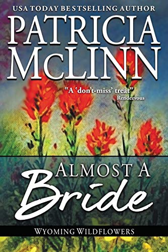 Beispielbild fr Almost a Bride: (Wyoming Wildflowers, Book 2) zum Verkauf von Buchpark