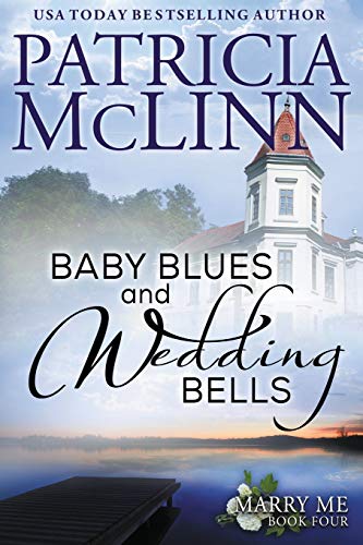 Imagen de archivo de Baby Blues and Wedding Bells: Marry Me series, Book 4 a la venta por ThriftBooks-Atlanta