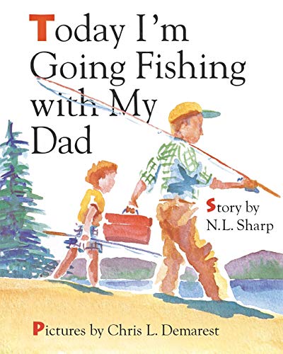 Stock image for Today Im Going Fishing with My Dad for sale by Goodwill of Colorado