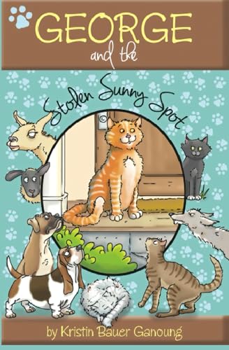 Stock image for George and the Stolen Sunny Spot (George the Cat, Head of Farm Security) for sale by Gulf Coast Books