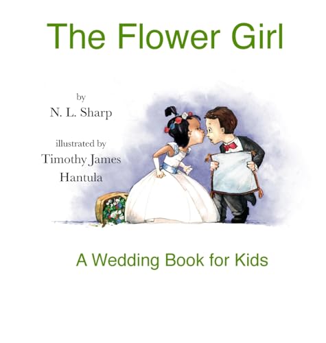 Stock image for The Flower Girl: A Wedding Book for Kids for sale by Books Unplugged
