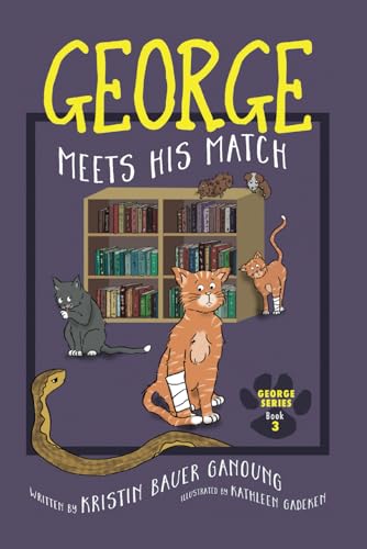 Stock image for George Meets His Match: A humorous cat story for readers 9 - 12 (George the Cat, Head of Farm Security) for sale by GF Books, Inc.