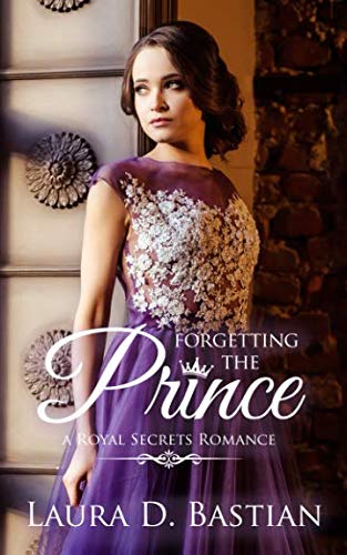 Stock image for Forgetting the Prince: Contemporary Royal Romance (A Royal Secrets Romance) for sale by Books Unplugged