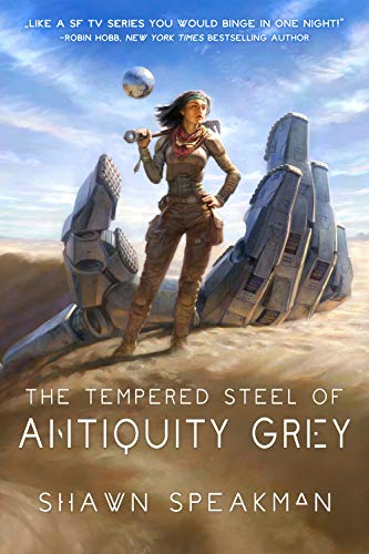 Stock image for The Tempered Steel of Antiquity Grey for sale by Irish Booksellers