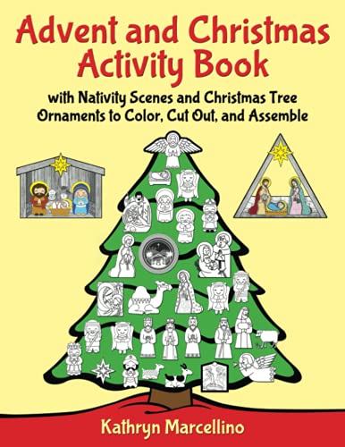 Stock image for Advent and Christmas Activity Book: with Nativity Scenes and Christmas Tree Ornaments to Color, Cut Out, and Assemble for sale by Books Unplugged