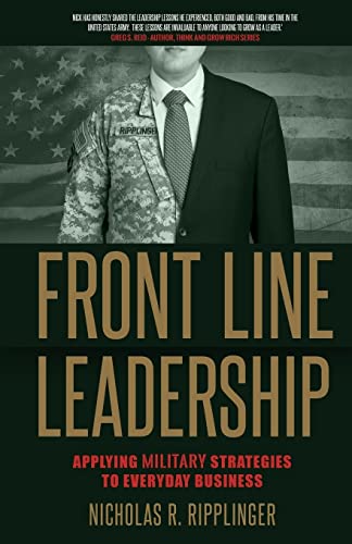 Stock image for Front Line Leadership: Applying Military Strategies to Everyday Business for sale by Decluttr