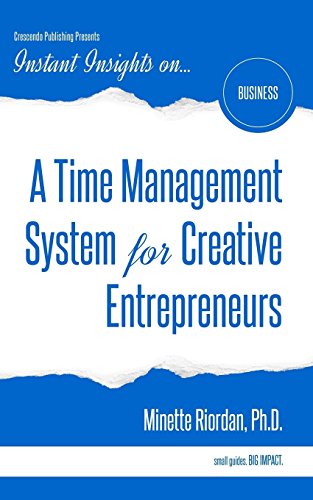 Beispielbild fr A Time Management System for Creative Entrepreneurs zum Verkauf von Better World Books