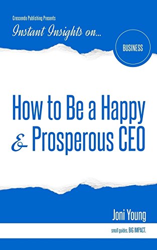 9781944177379: How to Be a Happy & Prosperous CEO (Instant Insights)