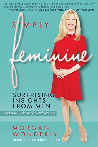 9781944177553: Simply Feminine: Surprising Insights from Men