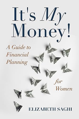 Imagen de archivo de Its My Money!: A Guide to Financial Planning for Women a la venta por Hawking Books