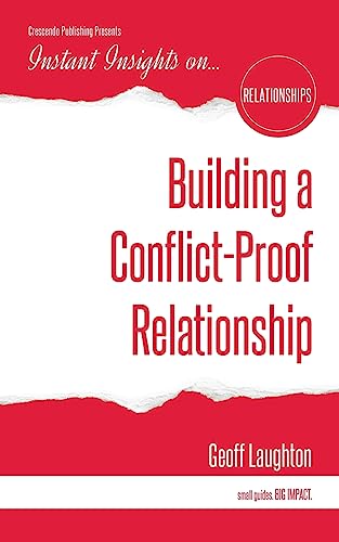 Stock image for Building a Conflict-Proof Relationship (Instant Insights) for sale by GF Books, Inc.