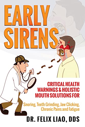 Beispielbild fr Early Sirens: Critical Health Warnings & Holistic Mouth Solutions for Snoring, Teeth Grinding, Jaw Clicking, Chronic Pain, Fatigue, and More zum Verkauf von BooksRun