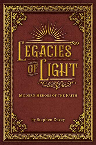 Beispielbild fr Legacies of Light Modern Heroes Of The Faith zum Verkauf von SecondSale