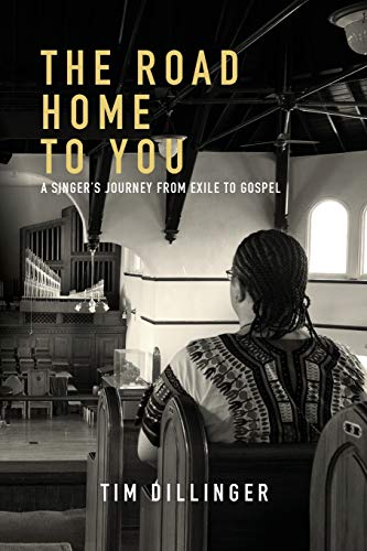 Imagen de archivo de The Road Home To You: A Singer's Journey from Exile to Gospel a la venta por Lucky's Textbooks