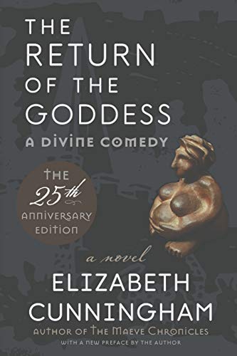 Imagen de archivo de The Return of the Goddess: A Divine Comedy [25th Anniversary Edition] a la venta por GF Books, Inc.