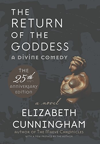 Imagen de archivo de The Return of the Goddess: A Divine Comedy [25th Anniversary Edition] a la venta por Big River Books