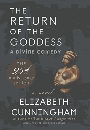 Stock image for The Return of the Goddess: A Divine Comedy [25th Anniversary Edition] for sale by Big River Books