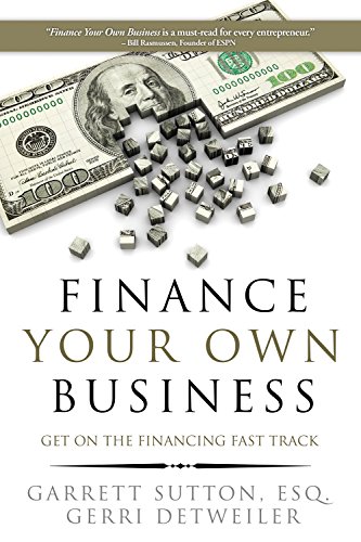 Imagen de archivo de Finance Your Own Business Get on the Financing Fast Track a la venta por PBShop.store US
