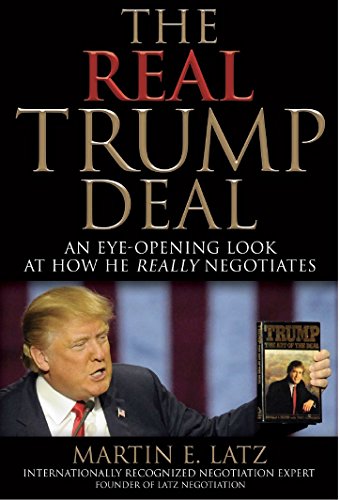 Imagen de archivo de The Real Trump Deal : An Eye-Opening Look at How He Really Negotiates a la venta por Better World Books: West