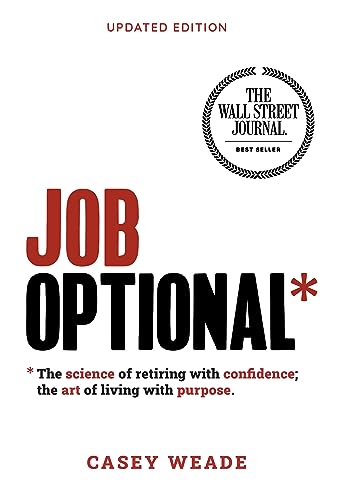 Imagen de archivo de Job Optional*: *The Science of Retiring with Confidence; The Art of Living with Purpose. a la venta por ThriftBooks-Atlanta