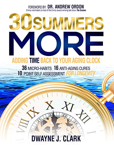 Beispielbild fr 30 Summers More: Adding Time Back to Your Aging Clock zum Verkauf von SecondSale