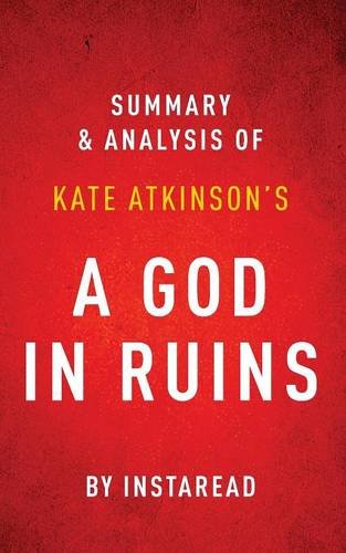 9781944195885: Summary of A God in Ruins: by Kate Atkinson | Includes Analysis