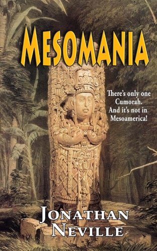 Imagen de archivo de Mesomania: There?s only one Cumorah. And it?s not in Mesoamerica! a la venta por Jenson Books Inc