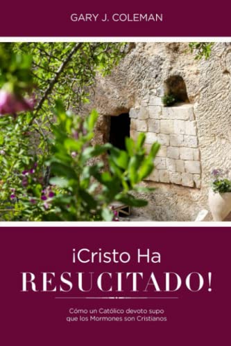 Beispielbild fr Cristo Ha RESUCITADO!: Cmo un Catlico Devoto Supo Que Los Mormones Son Cristianos (Spanish Edition) zum Verkauf von Jenson Books Inc