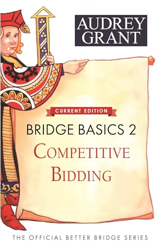 Stock image for Bridge Basics 2: Competitive Bidding (The Official Better Bridge Series, 2) [Paperback] Grant, Audrey and Lindop, David for sale by Lakeside Books