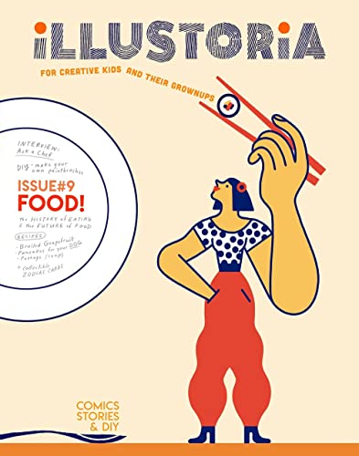 Stock image for Illustoria: For Creative Kids and Their Grownups: Issue #9: Food: Stories, Comics, DIY (Illustoria Magazine, 9) for sale by HPB-Diamond