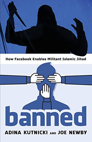 9781944212223: Banned: How Facebook Enables Militant Islamic Jihad