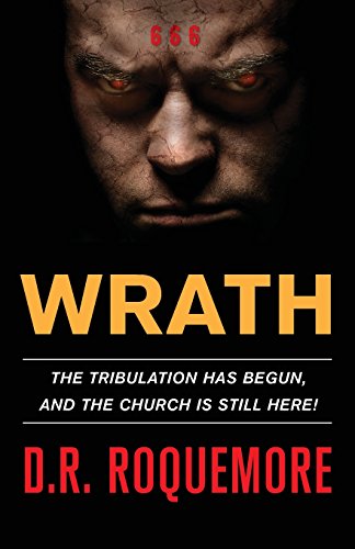 Beispielbild fr Wrath: The Tribulation Has Begun, And The Church Is Still Here! zum Verkauf von HPB-Movies