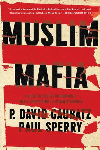 Stock image for Muslim Mafia: Inside the Secret Underworld That's Conspiring to Islamize America for sale by ThriftBooks-Atlanta
