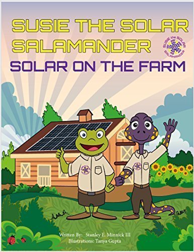 9781944242732: Susie the Solar Salamander, Solar on the Farm - Children's Book, Soft Cover, 8.5"X11" Printed USA