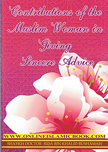 9781944247874: Contributions of the Muslim woman in giving sincere advice