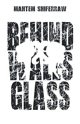 9781944251758: Behind Walls & Glass