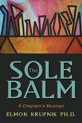 Stock image for The Sole Balm: A Chaplain's Musings for sale by Gulf Coast Books