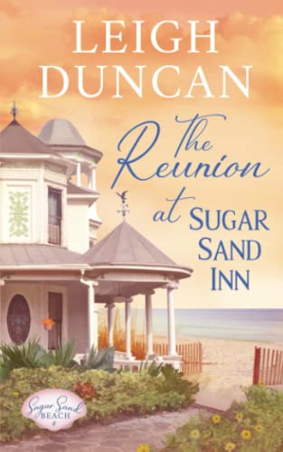 Stock image for The Reunion At Sugar Sand Inn: Clean and Wholesome Contemporary Women's Fiction (Sugar Sand Beach) for sale by SecondSale