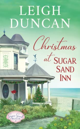 Imagen de archivo de Christmas At Sugar Sand Inn: Clean and Wholesome Contemporary Womens Fiction (Sugar Sand Beach) a la venta por HPB-Diamond