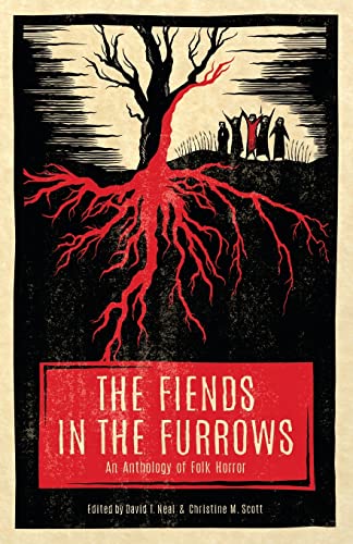 Stock image for The Fiends in the Furrows: An Anthology of Folk Horror for sale by Books Unplugged